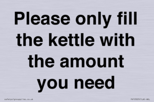 Please only fill the kettle with the amount you need